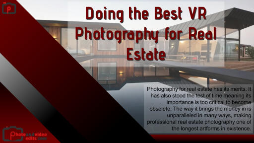 Doing the Best VR Photography for Real Estate