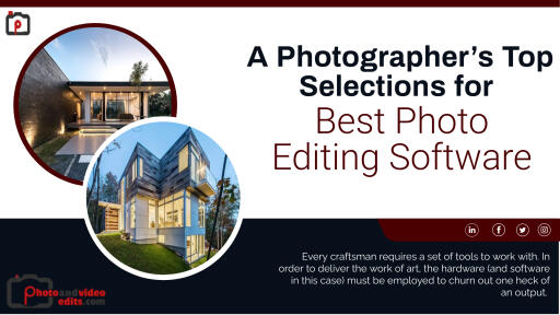A Photographer’s Top Selections for Best Photo Editing Software