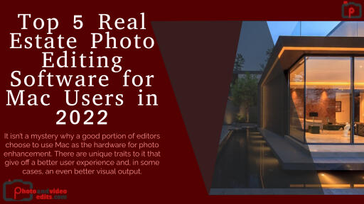 Top 5 Real Estate Photo Editing Software for Mac Users in 2022
