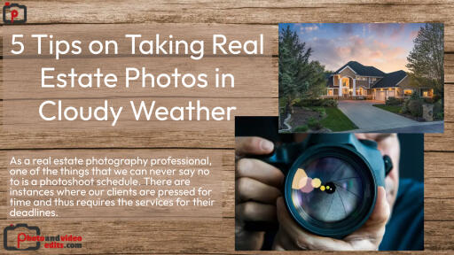 5 Tips on Taking Real Estate Photos in Cloudy Weather