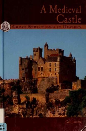 Great Structures in History A Medieval Castle by Gail Jarrow (1)