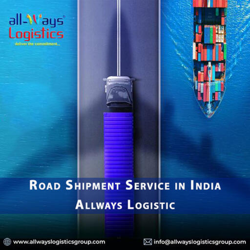 Road Shipment Service in India - Allways Logistic
