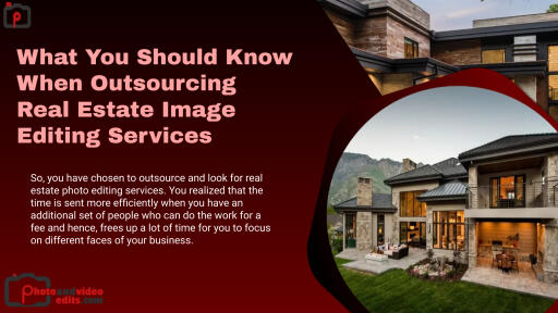What You Should Know When Outsourcing Real Estate Image Editing Services
