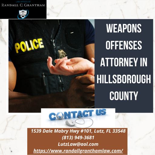 Hire A Weapons Offenses Attorney In Hillsborough County To Defend Your Case