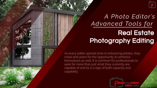 A Photo Editor’s Advanced Tools for Real Estate Photography Editing