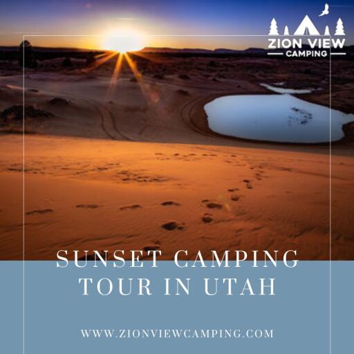 Best Part of Utah - Sunset Camping Tour in Utah