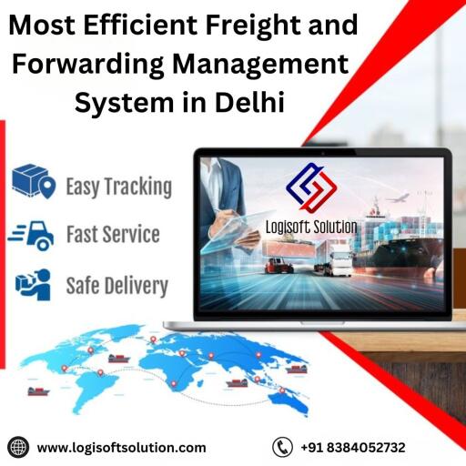Most Efficient Freight and Forwarding Management System in Delhi