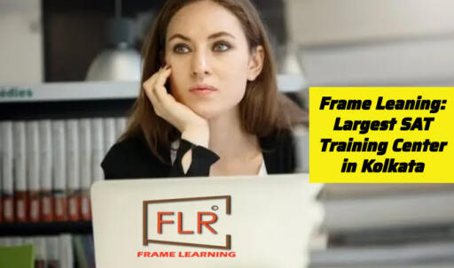 Frame Leaning: Most Eminent SAT Training Center in Kolkata