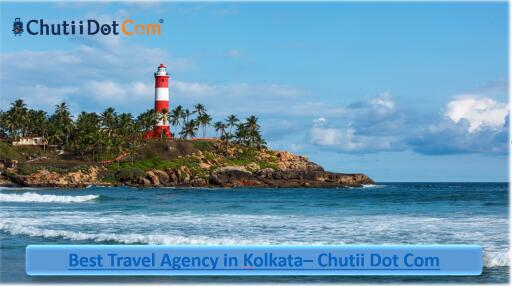 Chutii Dot Com: Top Travel Company in Kolkata
