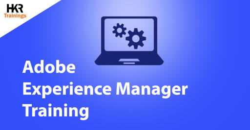 Best Adobe Experience Manager online certification Training - HKR Trainings.
