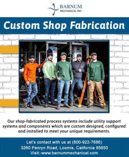 Custom Shop Fabrication Barnum Mechanical