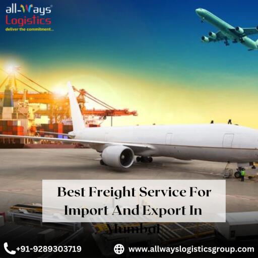Best Freight Service For Import And Export In Mumbai