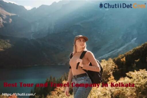 Chutii Dot Com: Leading Travel Agency in Kolkata