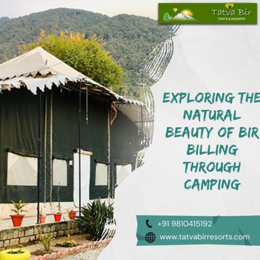 Exploring The Natural Beauty of Bir Billing Through Camping