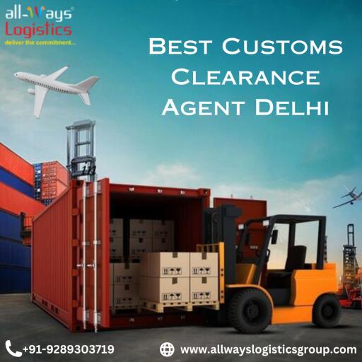Best Customs Clearance Agent Delhi