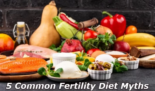 5 Common Fertility Diet Myths