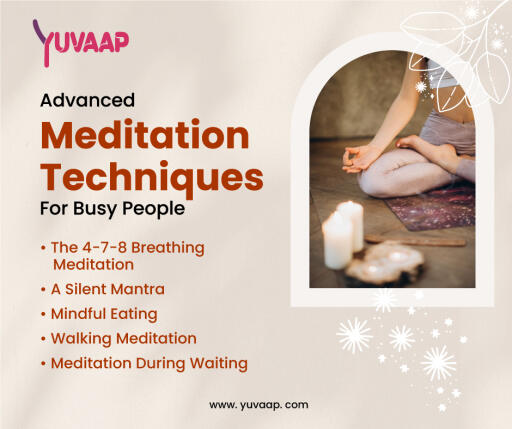 Advanced Meditation Techniques For Busy People