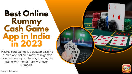 Best Online Rummy Cash Game App in India in 2023