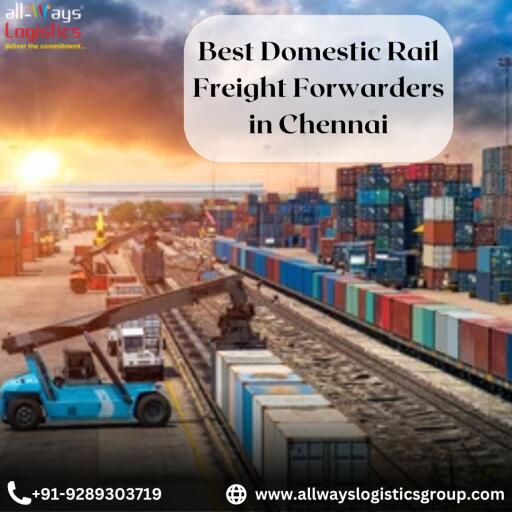 Best Domestic Rail Freight Forwarders in Chennai