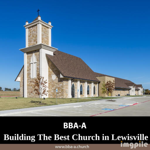 Building The Best Church in Lewisville