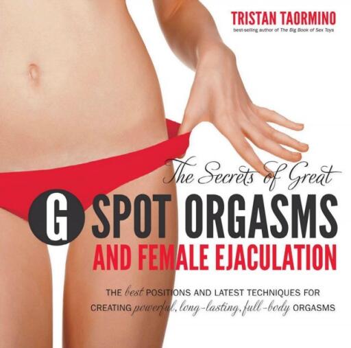The Secrets of Great G Spot Orgasms and Female Ejaculation (1)