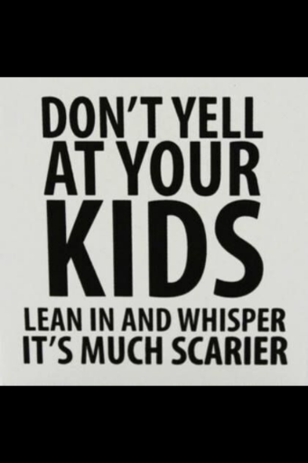 Don't yell at your kids