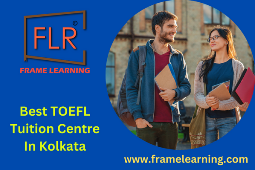 TOEFL Tutoring Centre At Your Fingertips - Frame Learning