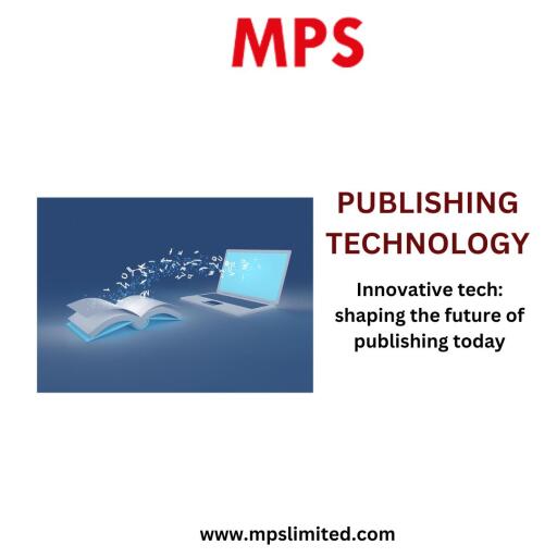 Advancements in Publishing Technology - Innovating Content Creation