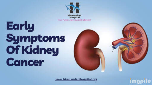 Early Symptoms Of Kidney Cancer Hiranandani hospital kidney transplant