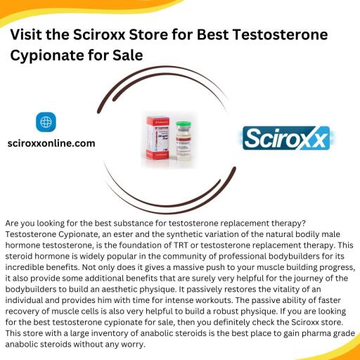 Visit the Sciroxx Store for Best Testosterone Cypionate for Sale
