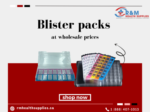 Medical Blister Packaging - Your Trusted Partner - R&M Health Supplies