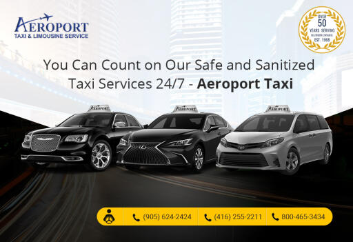 Looking for a Comfortable Ride in Mississauga Taxi Contact Aeroport Taxi & Limousine Service