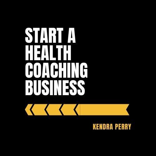 Start a health coaching business