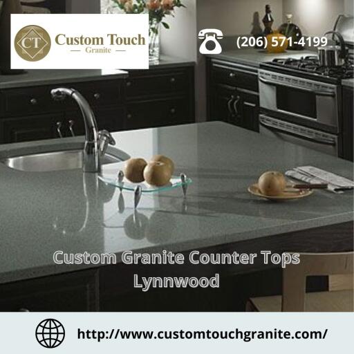 Get Best Consultations of Custom Granite Counter Tops in Lynnwood - Custom Touch Granite