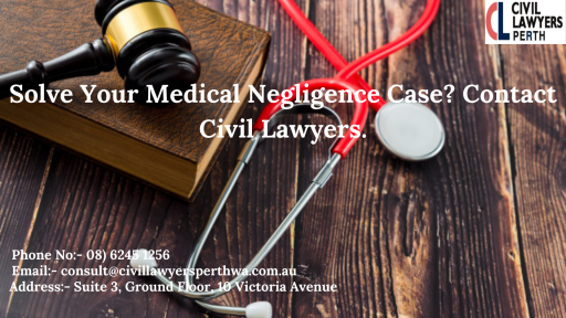 Solve your Medical negligence case? contact civil lawyers.