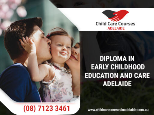 DIPLOMA IN EARLY CHILDHOOD EDUCATION AND CARE ADELAIDE
