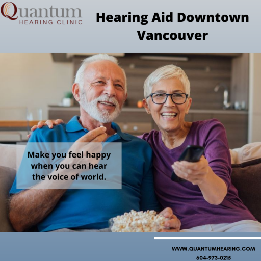 Hearing aid downtown Vancouver | Quantum Hearing Clinic |  Best aid Services