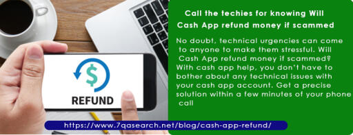 Call the techies for knowing Will Cash App refund money if scammed