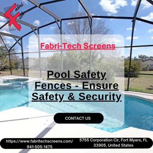 Pool Safety Fences - Ensure Safety & Security | Fabri-Tech Screens