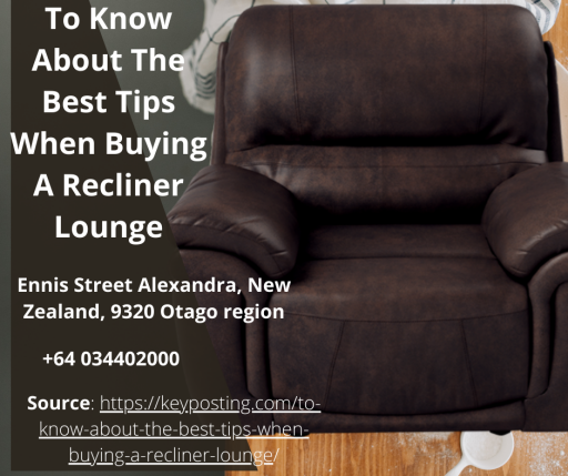 To Know About The Best Tips When Buying A Recliner Lounge