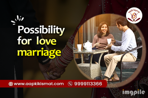 Possibility for love marriage