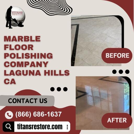 Your Destination for Professional Marble Floor Polishing in Laguna Hills, CA