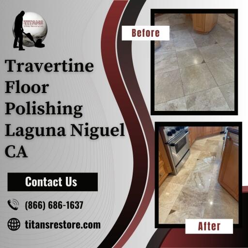 Professional Travertine Floor Polishing Services in Laguna Niguel, CA