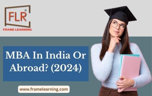 MBA In India Or Abroad? (2024)