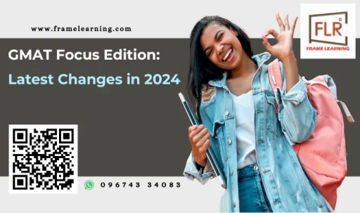 GMAT Focus Edition: Latest Changes in 2024